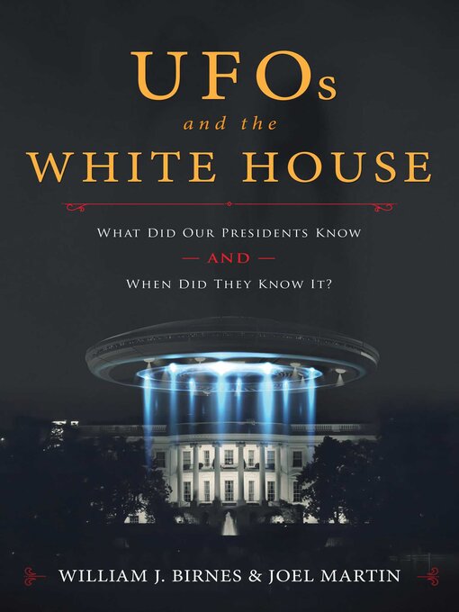 Title details for UFOs and the White House by William J. Birnes - Wait list
